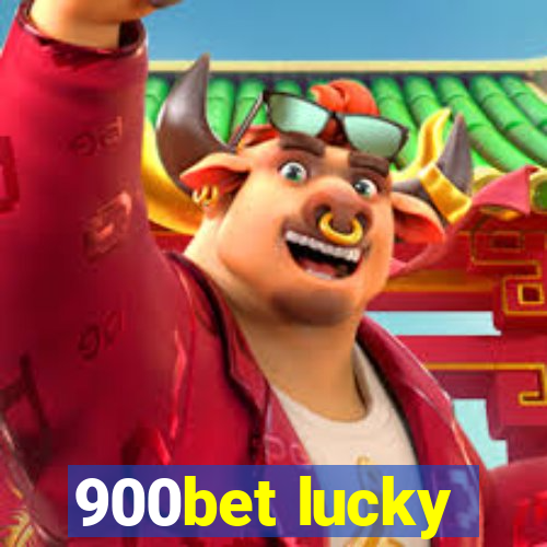 900bet lucky